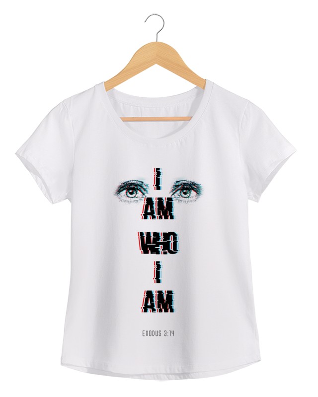 I am Who I am - Camiseta Feminina Branca em Malha Algodão